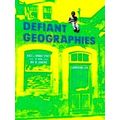 Illuminations: Defiant Geographies