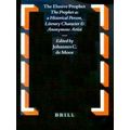 The Elusive Prophet: The Prophet as a Historical Person, Literary Character and
