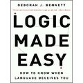 Logic Made Easy - How To Know When Language Deceives You by Deborah J. Bennett