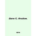 Dali S. Album. In Russian /Dali S. Albom.