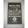 1973 Grand Funk Railroad We're an American Band...