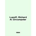 Lupoff, Richard A. Circumpolar In English /Lupo...