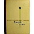 Attentie in Druk - H. Koechlin; A.H.G. Blankenstein; Vank by Vakgroep Voor Drukk