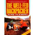 The Well-Fed Backpacker - A Hiking Cookbook by June Fleming