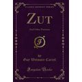 Zut: And Other Parisians (Classic Reprint)