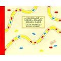 The Elephant Who Liked To Smash Small Cars by Jean Merrill; Ronni Solbert
