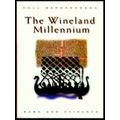 The Wineland Millenium - Saga and Evidence by Pall Bergthorsson