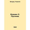 Yesenin S. Pugachov. In Russian /Esenin S. Puga...