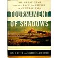 Tournament of Shadows - The Great Game And the Race for Empire in Central Asia b
