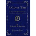 A Canoe Trip: Or, a Lark on the Water (Classic ...