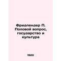 Friedlander P. The Gender Issue, the State and Culture