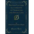 British Letters Illustrative of Character and S...