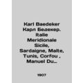 Karl Baedeker Karl Bedeker. Italie Meridionale Sicile, Sardaigne, Malta, Tunis,