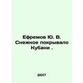 Yu. V. Yefremovs Snow Cover of Kuban. In Russia...