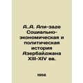 A. Ali-zadeh Socio-economic and political histo...