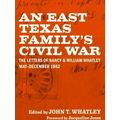 Library Of Southern Civilization-An East Texas Family's Civil War
