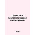 Graour, A.V. Mathematical cartography. In Russi...