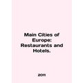 Main Cities of Europe: Restaurants and Hotels. In English /Main Cities of Europ