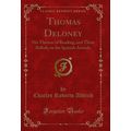 Thomas Deloney: His Thomas of Reading, and Thre...