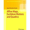 Affine Maps, Euclidean Motions And Quadrics