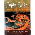 Fujita Seiko - The Last Koga Ninja by Phillip T. Hevener