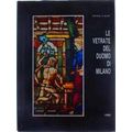 Le Vetrate Del Duomo Di Milano Dai Visconti Agli Sforza - Italia Vol. Iv La Lomb