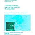International Astronomical Union Symposia: Luminous Stars and Associations in Ga