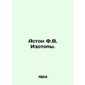 Aston F.W. Isotopes. In Russian /Aston F.V. Izotopy.