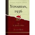 Yonahian, 1936 (Classic Reprint)