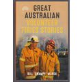 Great Australian Volunteer Firies Stories by Bi...