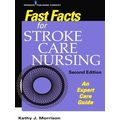 Fast Facts Fast Facts For Stroke Care Nursing
