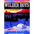 Wilder Boys Saving Cody
