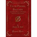 Club Poems, Ballads: And Other Poems of Portlan...