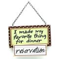 Wall Plaque Favorite Thing For Dinner "Reservat...