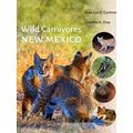 Wild Carnivores Of New Mexico