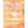 Writing The Radical Memoir