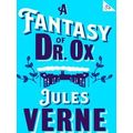 A Fantasy Of Dr Ox