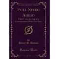Full Speed Ahead: Tales From the Log of a Corre...