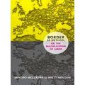 Border As Method, Or, The Multiplication Of Labor
