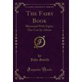 The Fairy Book: Illustrated With Eighty One Cut...