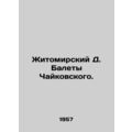 Zhitomirsky D. Ballets by Tchaikovsky. In Russi...