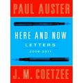 Here and Now - Letters 2008-2011 by Paul Auster