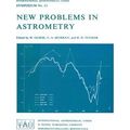 International Astronomical Union Symposia: New Problems in Astrometry