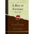 A Boy at Fifteen: Before and After (Classic Rep...