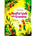 My Mindful Walk With Grandma