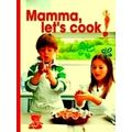 Mamma, Let's Cook