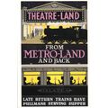 Theatre Land From Metro Train & Back London Tra...