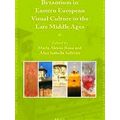 East Central And Eastern Europe In The Middle Ages, 450-1450 Byzantium In Easter