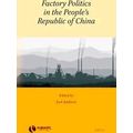 Rethinking Socialism and Reform in China: Factory Politics in the People's Repub