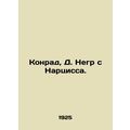 Konrad, D. Negro from Narcissus. In Russian /Ko...